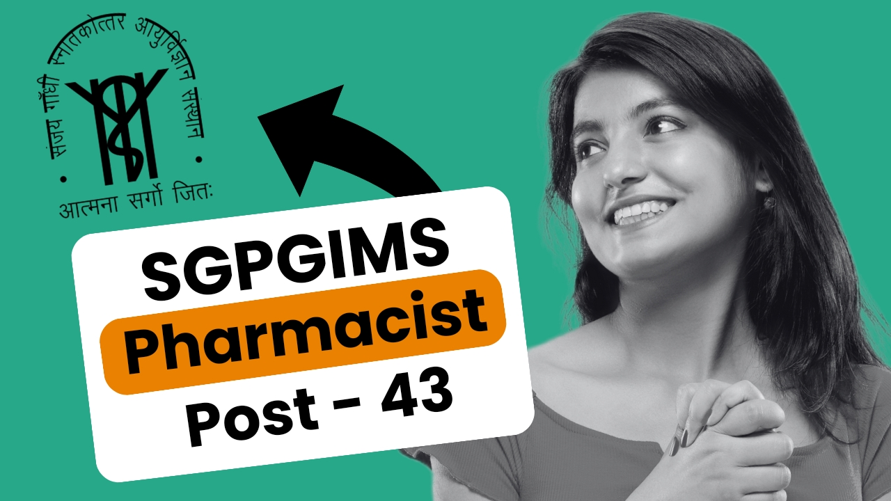 Pharmacist SGPGIMS Lucknow Recruitment 2023